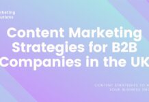 Conquering the Crown: Content Marketing Strategies for B2B Companies in the UK Content Marketing Strategies for B2B Companies in the UK
