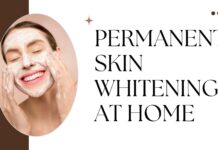Embracing Your Natural Radiance: Alternatives to Permanent Skin Whitening at Home Permanent Skin Whitening at Home