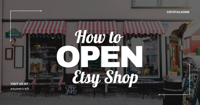 Etsy Shop paypercraft How to open Etsy shop